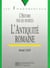 L'antiquite romaine - viii siecle avant jesus jc
