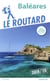 Guide du Routard : Baléares (édition 2019/2020)