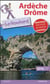 Guide du routard - ardèche - drôme (édition 2016/2017)