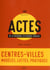 Actes de la recherche en sciences sociales n.195 : construction des centres-villes