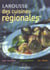 Larousse des cuisines regionales