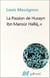 La passion de Husayn Ibn Mansûr Hallâj Tome 3 - martyr mystique de l'islam