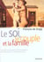 LE SOI LE COUPLE ET LA FAMILLE