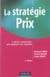 La stratégie prix - le pricing - nouveau levier pour augmenter votre rentabilité (2e édition)