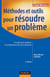 Méthodes et outils pour résoudre un problème - 4ème édition