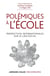 Polémiques à l'école - Perspectives internationales sur le lien social
