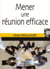 Mener une réunion efficace