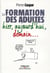 La formation des adultes - hier, aujourd'hui, demain...