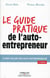 Le guide pratique de l'auto-entrepreneur