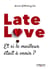 Late love - et si le meilleur était à venir