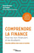 Comprendre la finance - pour les non-financiers et les étudiants (3e édition)