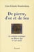 De pierre, d'or et de feu - la création artistique du Moyen âge