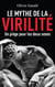 Le mythe de la virilité - un piège pour les deux sexes
