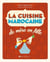 La Cuisine marocaine de mère en fille