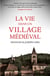 La vie dans un village medieval