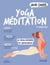 Mon cahier : yoga méditation : le yoga détente et antistress