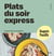 Plats du soir express