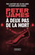 À deux pas de la mort