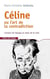 Céline ou l'art de la contradiction