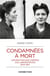Condamnées à mort : L'épuration des femmes collaboratrices à la libération 1944-1949