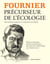 Pierre fournier - précurseur et prophète de l'écologie