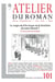 L'atelier du roman n.101 : le corps est-il le noyau ou la frontière de notre liberté ?