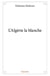 L'Algérie la blanche