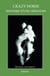 Crazy horse  histoire d'une creature