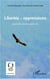 Libertés et oppressions - approches pluridisciplinaires