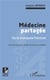 Médedine partagée ou le monopole fracturé - vers de nouveaux modes de l'exercise médical