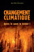 Changement climatique - après le pavé le brûlot !