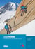 L'alpinisme - des premiers pas aux grandes ascensions