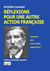 Réflexions pour une autre action française - comment être maurrassien aujourd'hui ?
