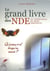 Le grand livre des NDE ou expériences de mort imminente - qu'arrive-t-il quand on meurt ?