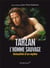Tarzan, l' homme sauvage - actualité d un mythe