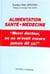 Alimentation - Santé - Médecine : "Merci docteur, on ne m'avait encore jamais dit ça !"