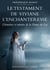 Le testament de viviane l'enchanteresse - grimoires et miroirs de la dame du lac