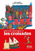 SAINT LOUIS, AIGUES-MORTES ET LES CROISADES