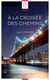 À la Croisée des Chemins