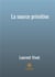 La source primitive
