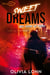 Sweet Dreams are made of Ruins Tome 2 : Apogée