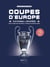 Coupes d'Europe - Victoires et épopées des clubs de football français depuis 1955