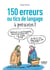 150 erreurs ou tics de langage à proscrire !