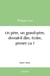 Un père, un grand-père, devrait-il dire, écrire, penser ça ?