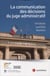 La communication des décisions du juge administratif