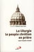 La Liturgie Le Peuple Chretien En Priere