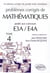 Problèmes corrigés de mathématiques E3A / E4A
