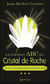 Le coffret ABC du cristal de roche...