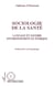 Sociologie de la sante langage et savoirs environnemen