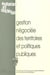 REVUE ESPACES ET SOCIETES Tome 97-98 : gestion négociée des territoires et politiques publiques